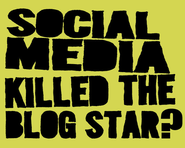 social media killed the blog star